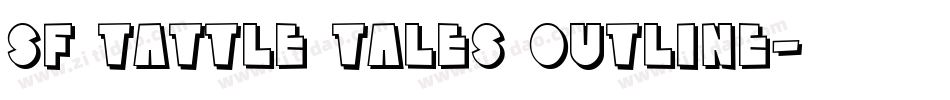 SF Tattle Tales Outline字体转换